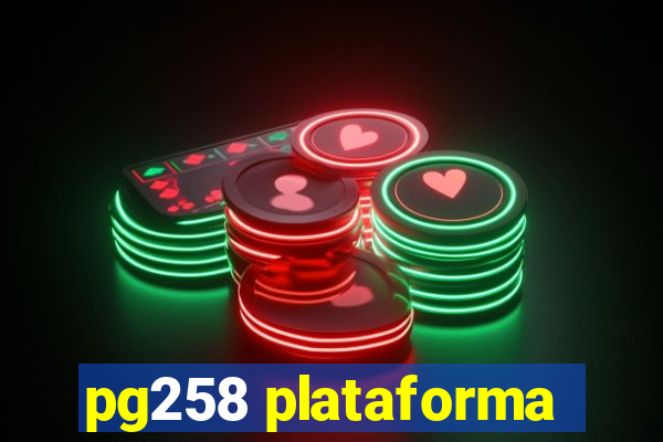 pg258 plataforma